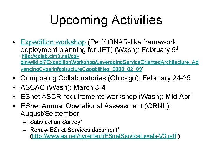 Upcoming Activities • Expedition workshop (Perf. SONAR-like framework deployment planning for JET) (Wash): February