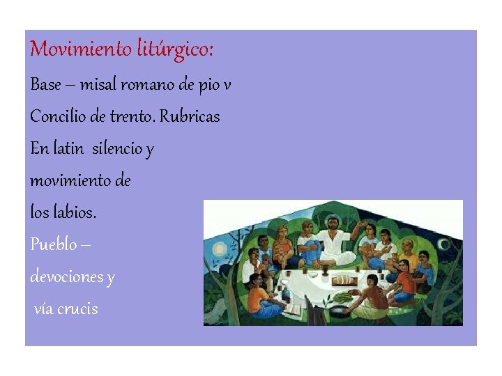 Movimiento litúrgico: Base – misal romano de pio v Concilio de trento. Rubricas En