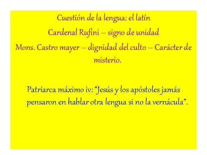 Cuestión de la lengua: el latín Cardenal Rufini – signo de unidad Mons. Castro