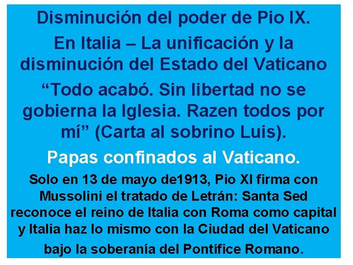 Disminución del poder de Pio IX. En Italia – La unificación y la disminución