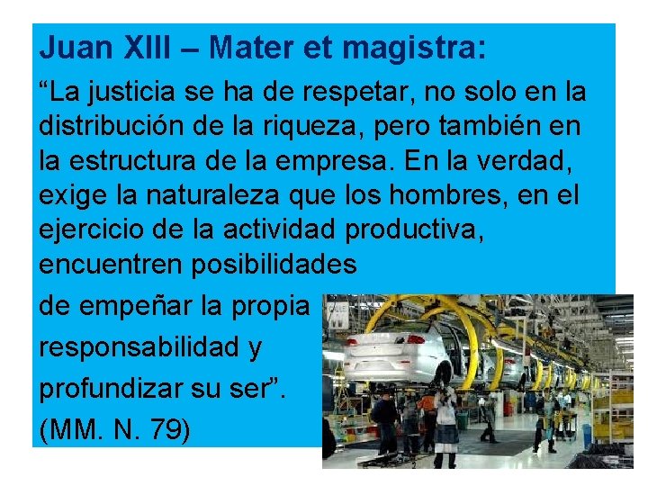 Juan XIII – Mater et magistra: “La justicia se ha de respetar, no solo