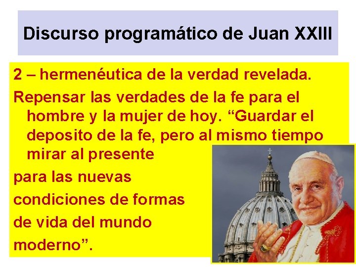 Discurso programático de Juan XXIII 2 – hermenéutica de la verdad revelada. Repensar las