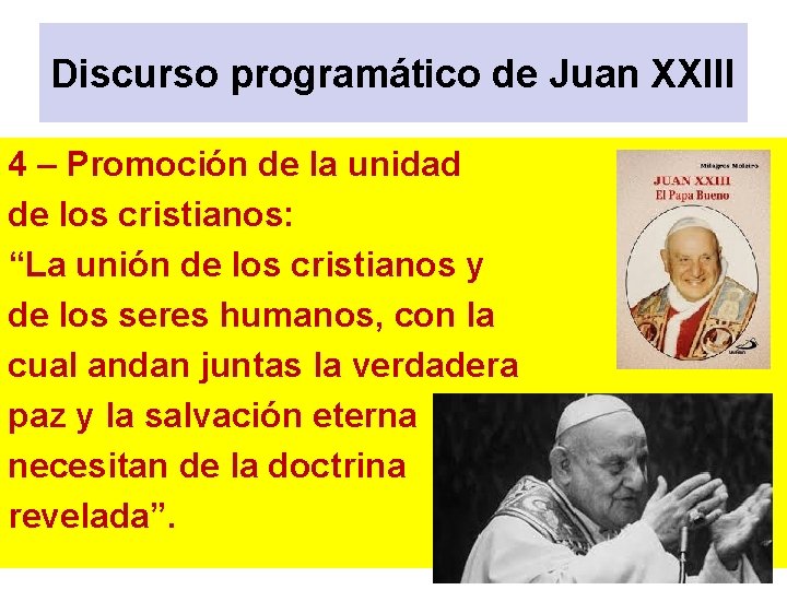 Discurso programático de Juan XXIII 4 – Promoción de la unidad de los cristianos: