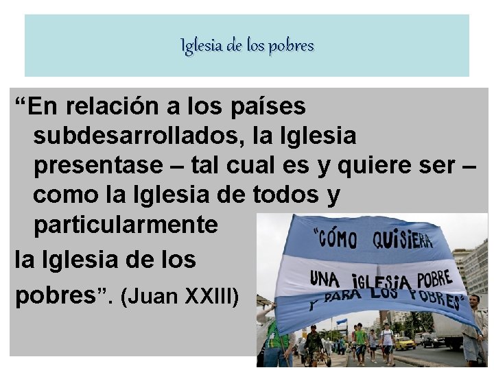 Iglesia de los pobres “En relación a los países subdesarrollados, la Iglesia presentase –