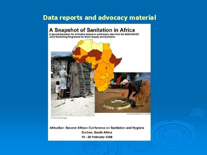 Data reports and advocacy material Data reports and advocacy material