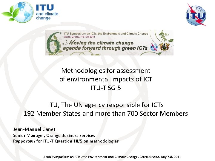 Methodologies for assessment of environmental impacts of ICT ITU-T SG 5 ITU, The UN