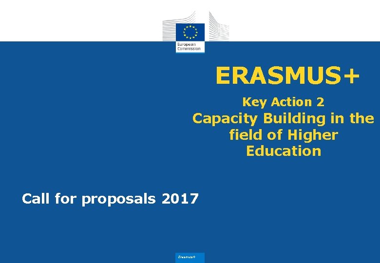 ERASMUS+ Key Action 2 Capacity Building in the field of Higher Education Call for