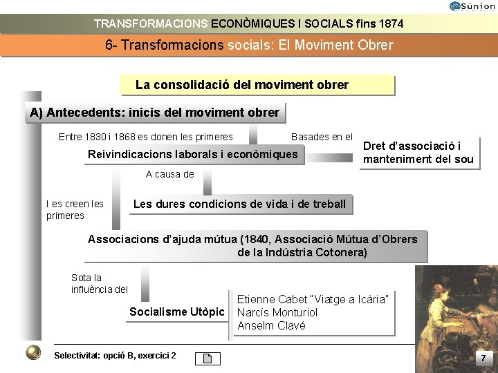 TRANSFORMACIONS ECONÒMIQUES I SOCIALS fins 1874 6 - Transformacions socials: El Moviment Obrer La