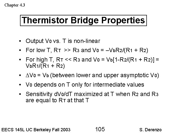 Chapter 4. 3 Thermistor Bridge Properties • Output V 0 vs. T is non-linear