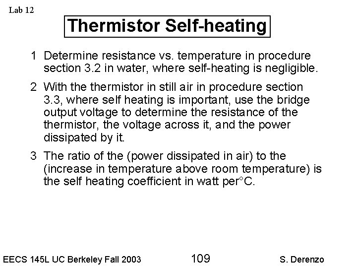 Lab 12 Thermistor Self-heating 1 Determine resistance vs. temperature in procedure section 3. 2