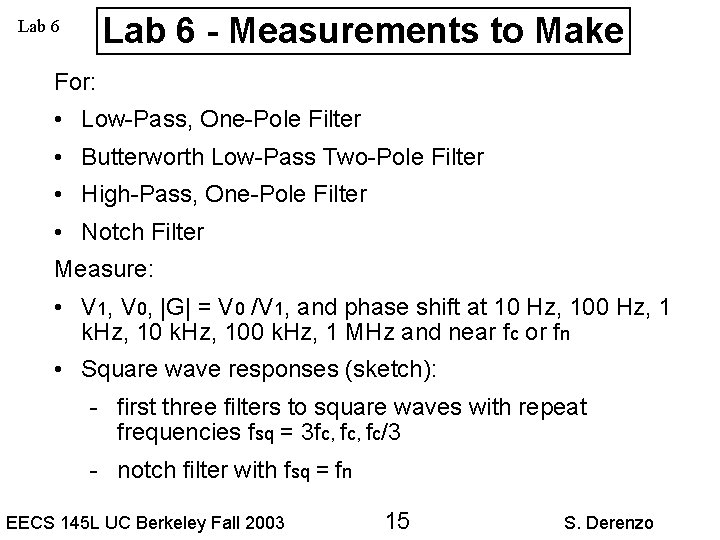 Lab 6 - Measurements to Make Lab 6 For: • Low-Pass, One-Pole Filter •