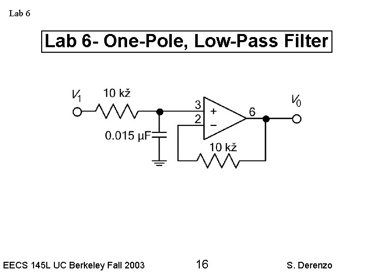 Lab 6 - One-Pole, Low-Pass Filter EECS 145 L UC Berkeley Fall 2003 16