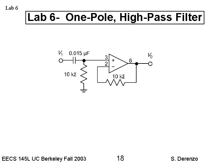 Lab 6 - One-Pole, High-Pass Filter EECS 145 L UC Berkeley Fall 2003 18