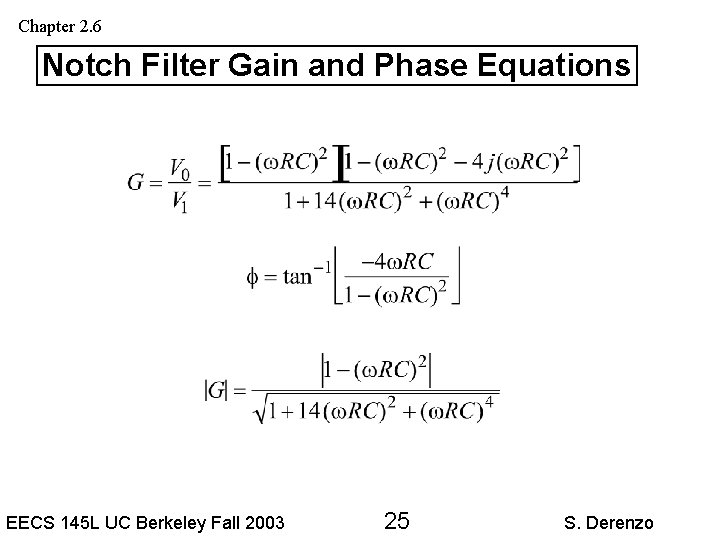 Chapter 2. 6 Notch Filter Gain and Phase Equations EECS 145 L UC Berkeley