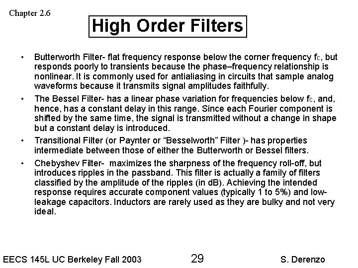 Chapter 2. 6 • • High Order Filters Butterworth Filter- flat frequency response below