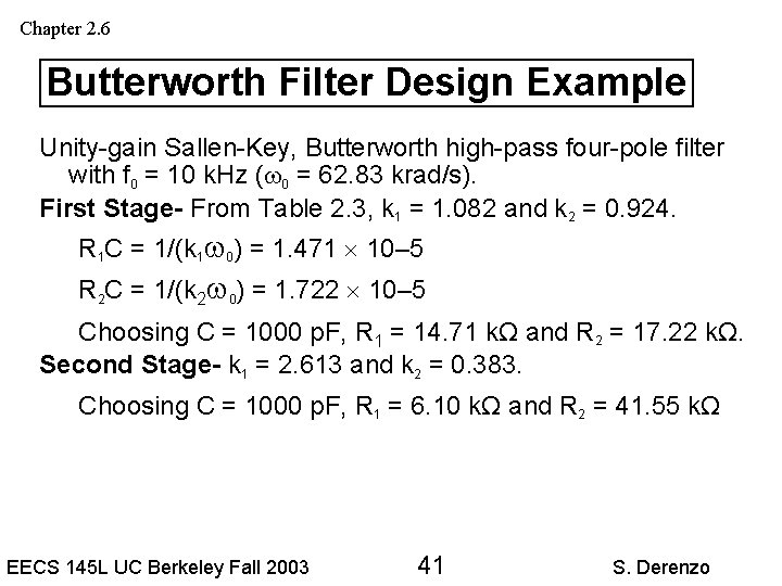 Chapter 2. 6 Butterworth Filter Design Example Unity-gain Sallen-Key, Butterworth high-pass four-pole filter with