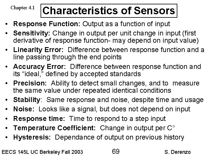 Chapter 4. 1 Characteristics of Sensors • Response Function: Output as a function of