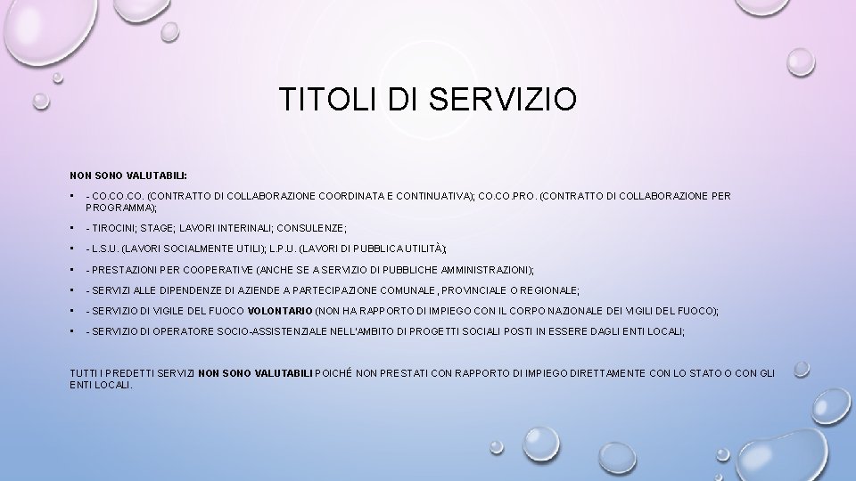 TITOLI DI SERVIZIO NON SONO VALUTABILI: • - CO. CO. (CONTRATTO DI COLLABORAZIONE COORDINATA