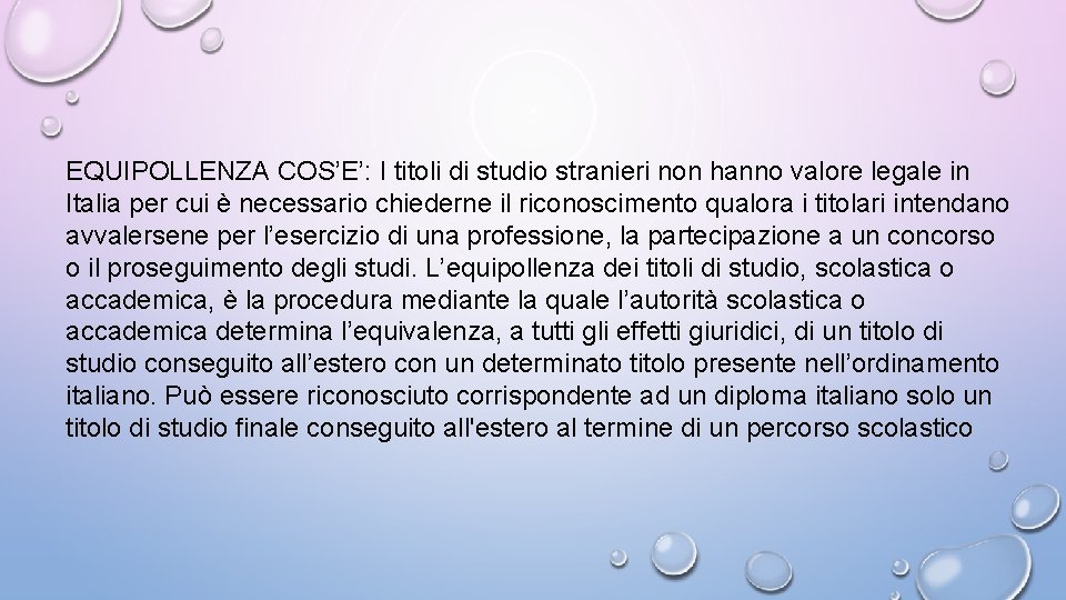 EQUIPOLLENZA COS’E’: I titoli di studio stranieri non hanno valore legale in Italia per