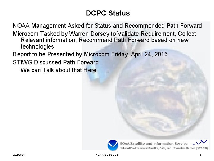 DCPC Status NOAA Management Asked for Status and Recommended Path Forward Microcom Tasked by