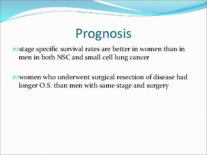 Prognosis stage specific survival rates are better in women than in men in both