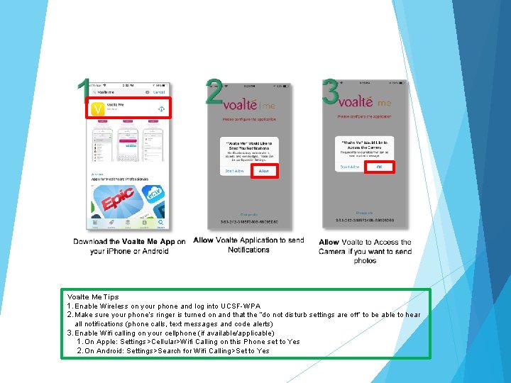 Voalte Me Tips 1. Enable Wireless on your phone and log into UCSF-WPA 2.