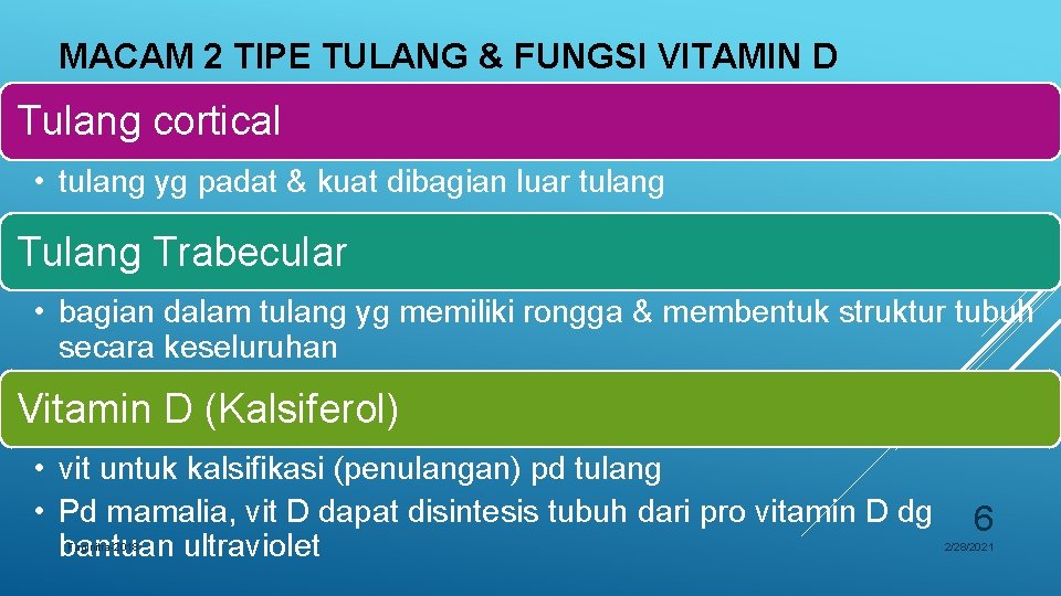 MACAM 2 TIPE TULANG & FUNGSI VITAMIN D Tulang cortical • tulang yg padat