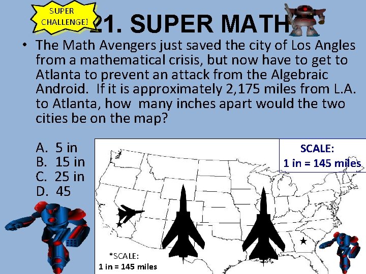 SUPER CHALLENGE! 21. SUPER MATH • The Math Avengers just saved the city of