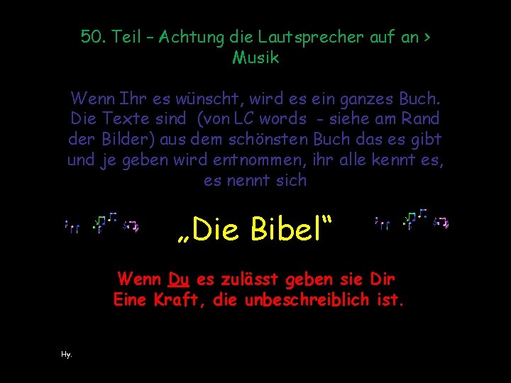 50. Teil – Achtung die Lautsprecher auf an > Musik Wenn Ihr es wünscht,