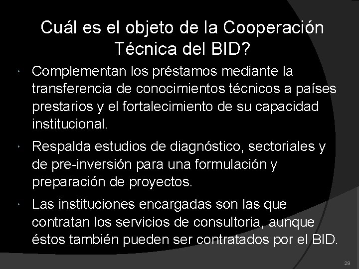 Cuál es el objeto de la Cooperación Técnica del BID? Complementan los préstamos mediante