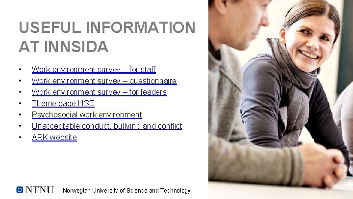USEFUL INFORMATION AT INNSIDA • • Work environment survey – for staff Work environment USEFUL INFORMATION AT INNSIDA • • Work environment survey – for staff Work environment