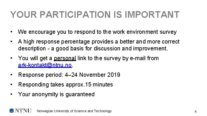 YOUR PARTICIPATION IS IMPORTANT • We encourage you to respond to the work environment YOUR PARTICIPATION IS IMPORTANT • We encourage you to respond to the work environment