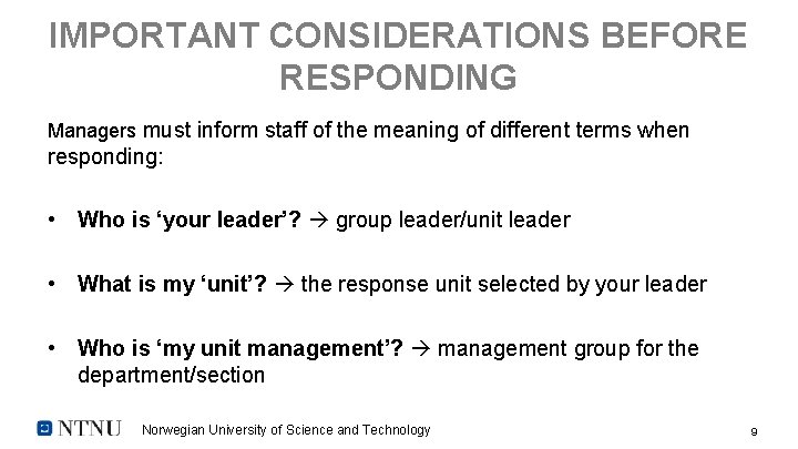 IMPORTANT CONSIDERATIONS BEFORE RESPONDING Managers must inform staff of the meaning of different terms IMPORTANT CONSIDERATIONS BEFORE RESPONDING Managers must inform staff of the meaning of different terms