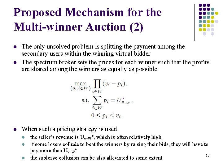 Proposed Mechanism for the Multi-winner Auction (2) l l l The only unsolved problem