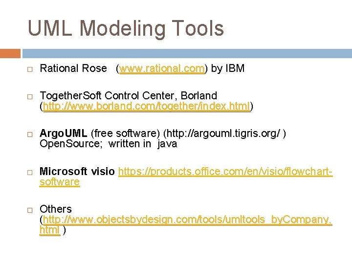 UML Modeling Tools Rational Rose (www. rational. com) by IBM Together. Soft Control Center,