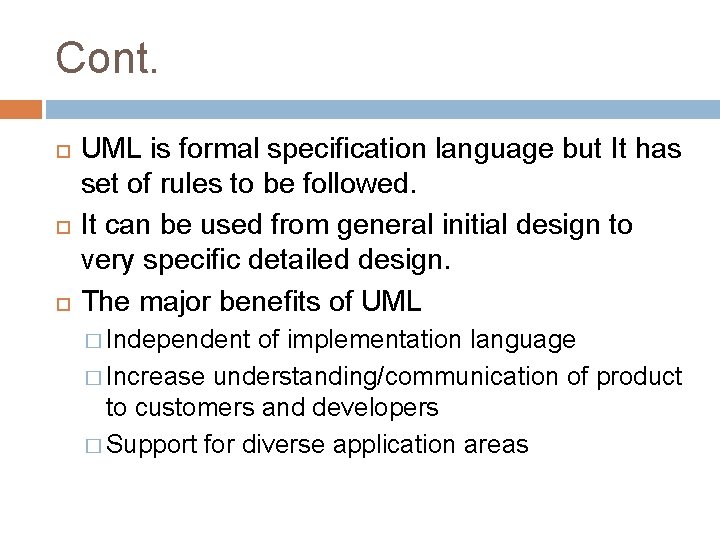 Cont. UML is formal specification language but It has set of rules to be