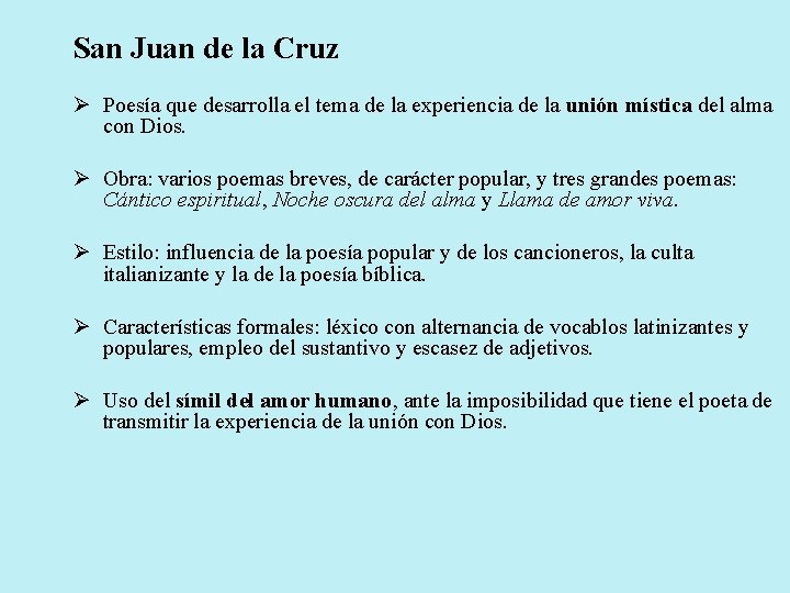 San Juan de la Cruz Ø Poesía que desarrolla el tema de la experiencia