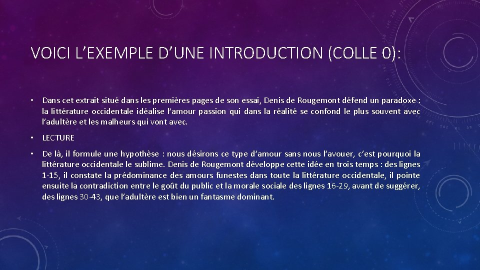 VOICI L’EXEMPLE D’UNE INTRODUCTION (COLLE 0): • Dans cet extrait situe dans les premie