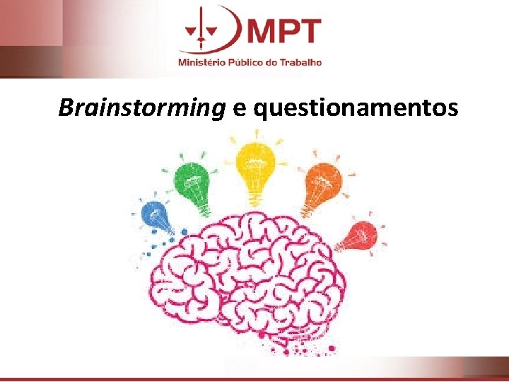 Brainstorming e questionamentos 