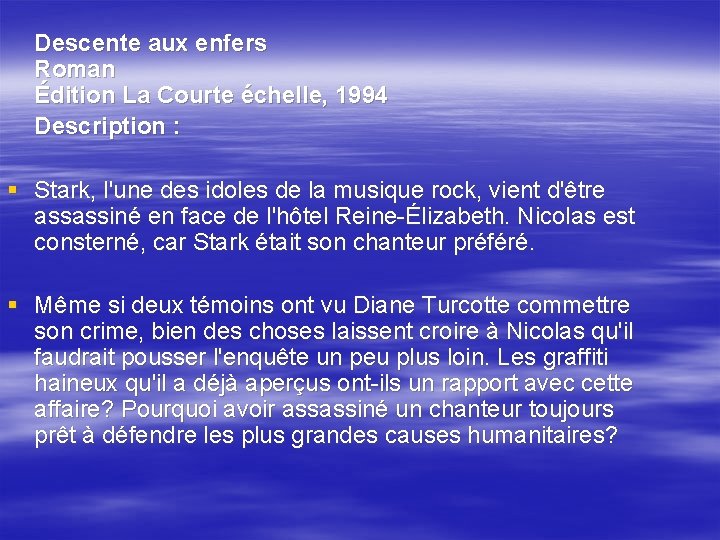 Descente aux enfers Roman Édition La Courte échelle, 1994 Description : § Stark, l'une Descente aux enfers Roman Édition La Courte échelle, 1994 Description : § Stark, l'une