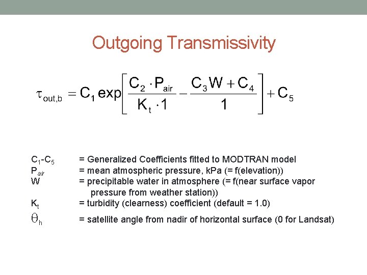 Outgoing Transmissivity C 1 -C 5 Pair W Kt qh = Generalized Coefficients fitted