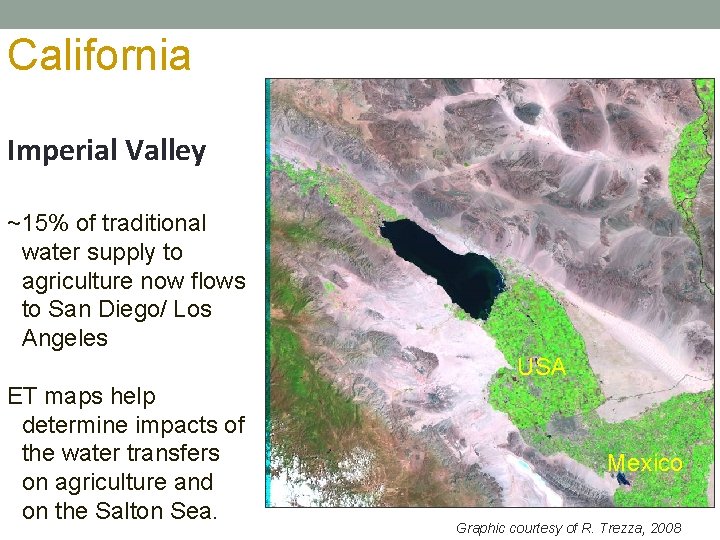 California Imperial Valley ~15% of traditional water supply to agriculture now flows to San