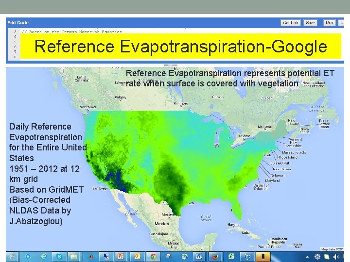 Reference Evapotranspiration-Google Reference Evapotranspiration represents potential ET rate when surface is covered with vegetation