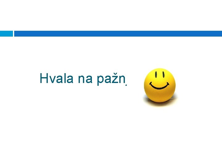 Hvala na pažnji 