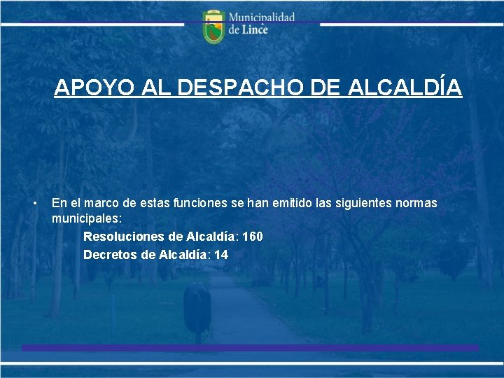 APOYO AL DESPACHO DE ALCALDÍA • En el marco de estas funciones se han