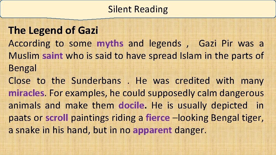 Silent Reading The Legend of Gazi According to some myths and legends , Gazi