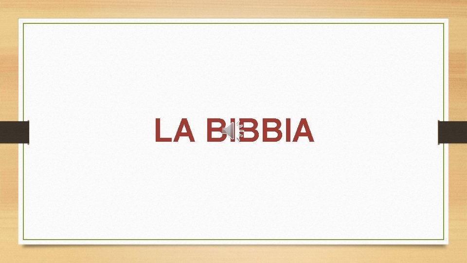 LA BIBBIA 