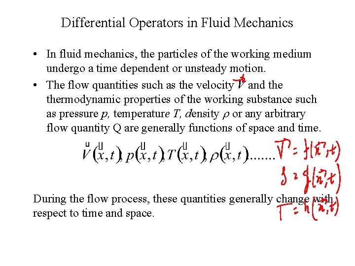 Differential Operators in Fluid Mechanics • In fluid mechanics, the particles of the working Differential Operators in Fluid Mechanics • In fluid mechanics, the particles of the working