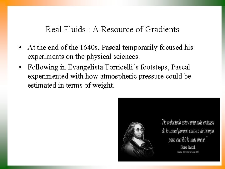 Real Fluids : A Resource of Gradients • At the end of the 1640 Real Fluids : A Resource of Gradients • At the end of the 1640
