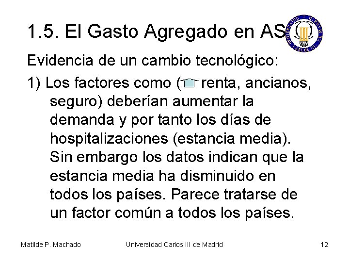 1. 5. El Gasto Agregado en AS Evidencia de un cambio tecnológico: 1) Los